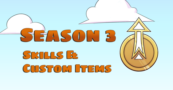 Season 3: Skills and Unique Custom Items